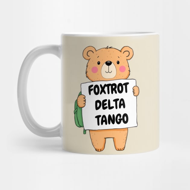 Foxtrot-Delta-Tango by Creatifly Graphic Tees